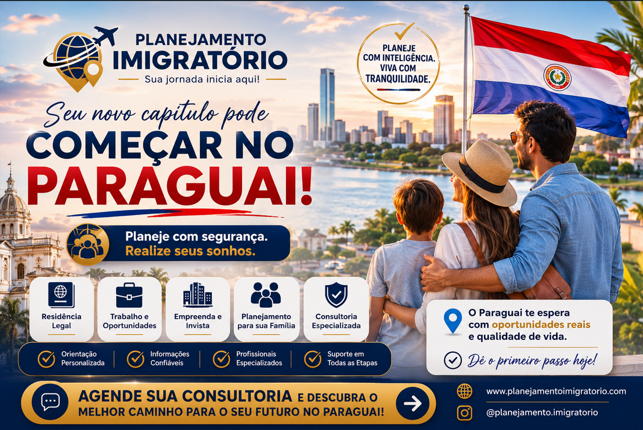 Planejamento Imigratório para o Paraguai – Consultoria, Residência, Investimentos e Serviços Especializados